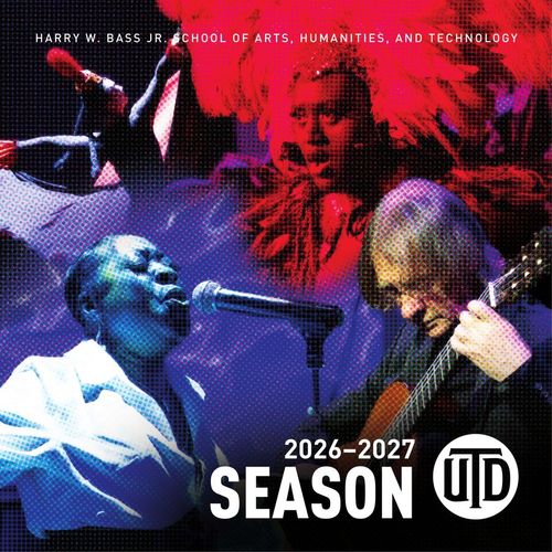 Harry W. Bass Jr.School of Arts, Humanities, and Technology 2026-2027 season brochure
